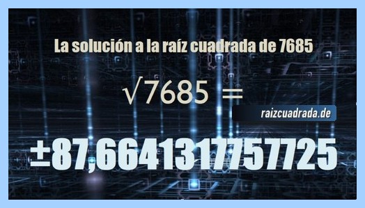 Solución obtenida en la resolución operación raíz cuadrada de 7685