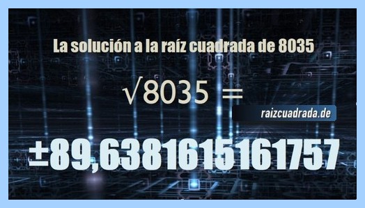 Solución que se obtiene en la operación matemática raíz del número 8035